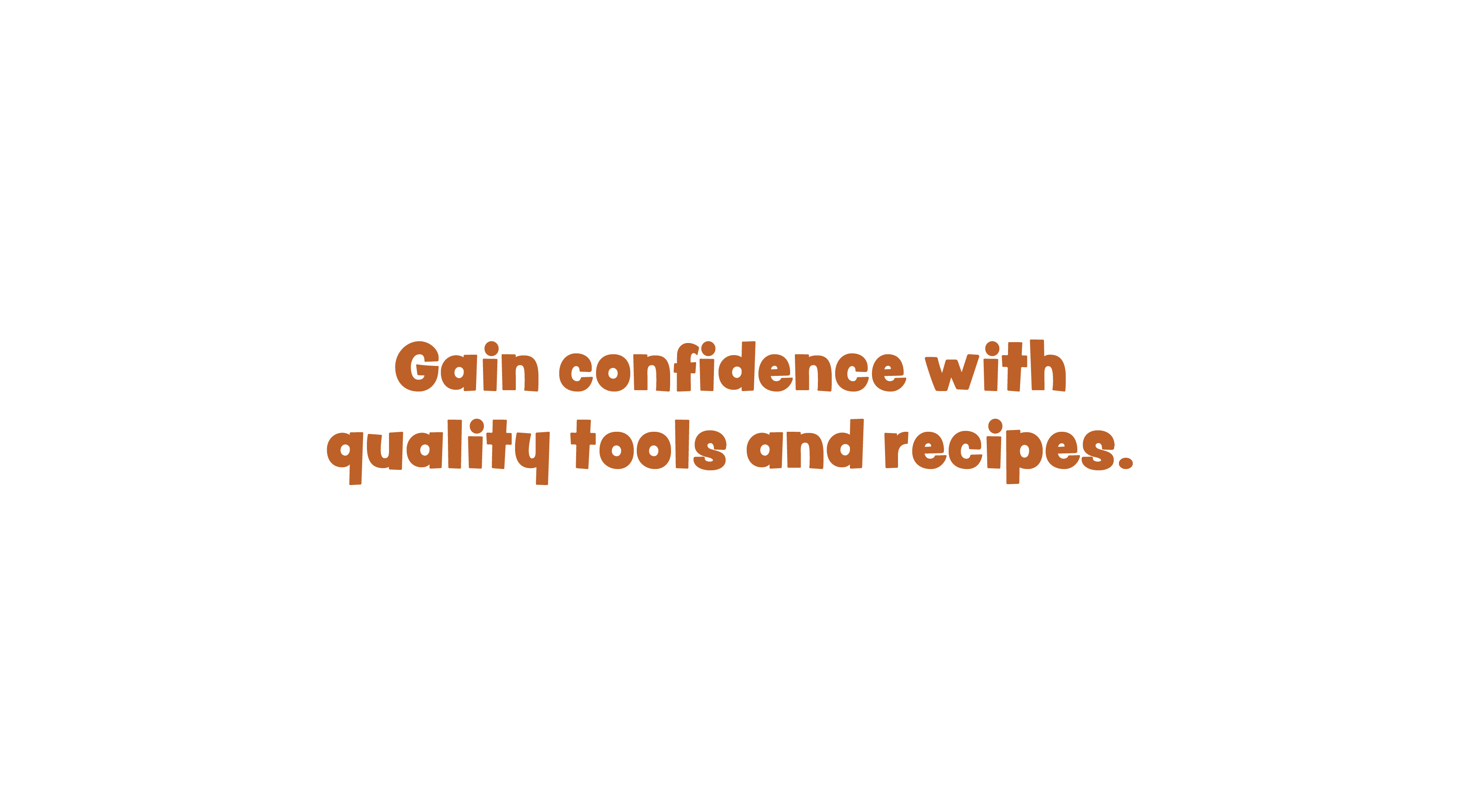 Gain Confidence statement